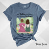 Custom T-Shirt, Comfort Colors® 1717 - Friends & Sisters By Heart