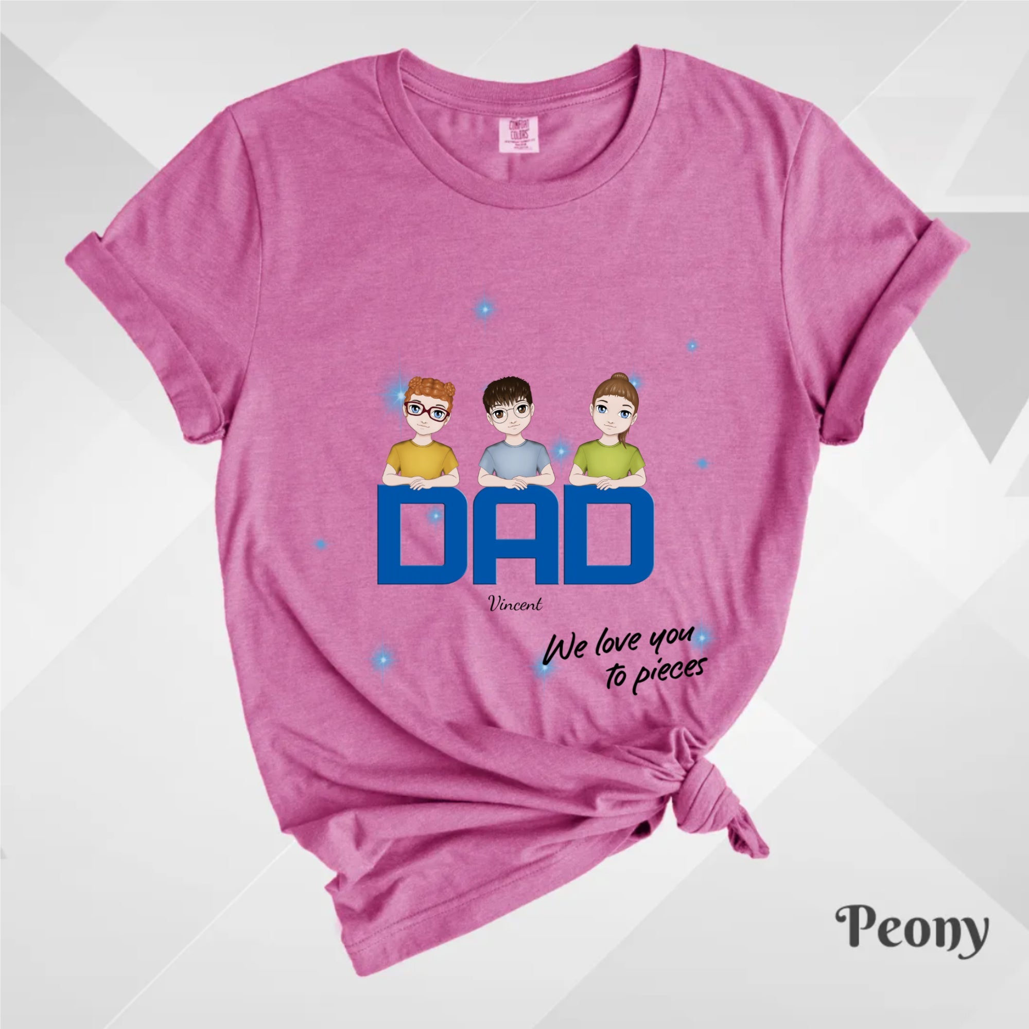 Custom T-Shirt, Comfort Colors® 1717 - Dad We Love You To Pieces