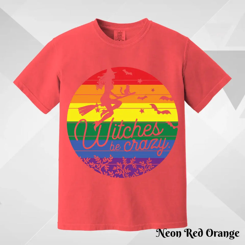 Halloween Witches Be Crazy LGBT T-Shirt