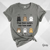 Custom T-Shirt, Comfort Colors® 1717 - Dogs Have Owners, Cats Have Staff