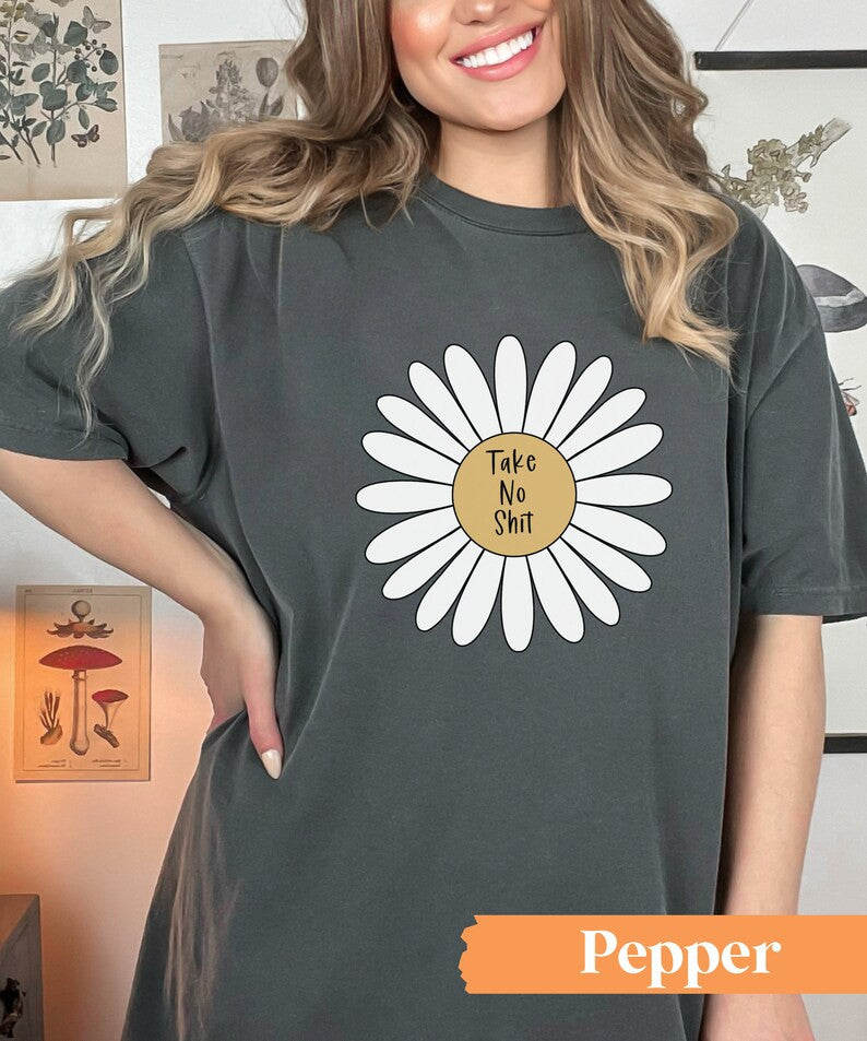 Take No Shit, Comfort Colors® 1717, Oversized Tee