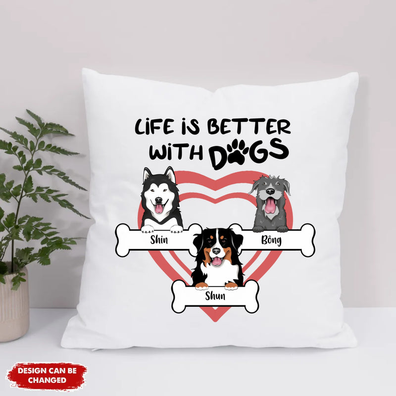 Eco Pillow Artwork - Life is better with dogs (Dogs Frontal)