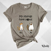 Custom T-Shirt, Comfort Colors® 1717 - My Siblings Have Paws (Cats)