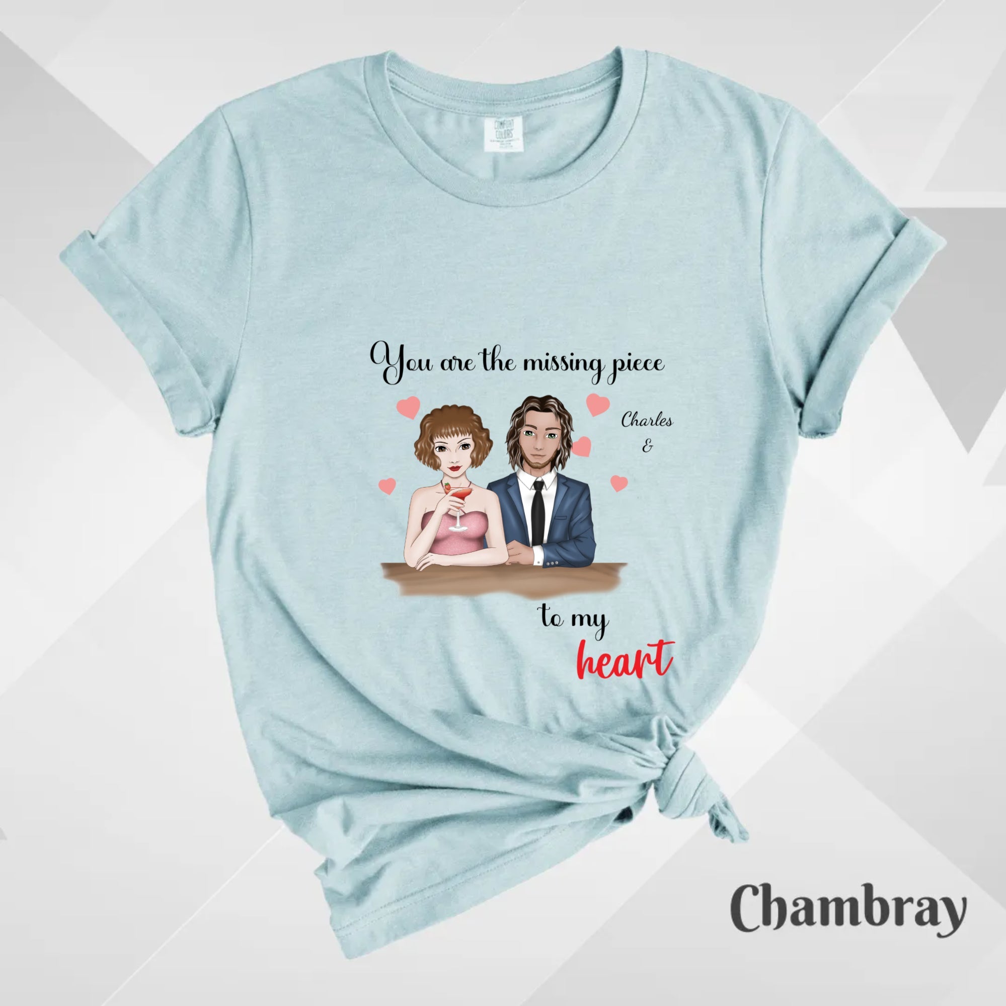 Custom T-Shirt, Comfort Colors® 1717 - You Are The Missing Piece To My Heart