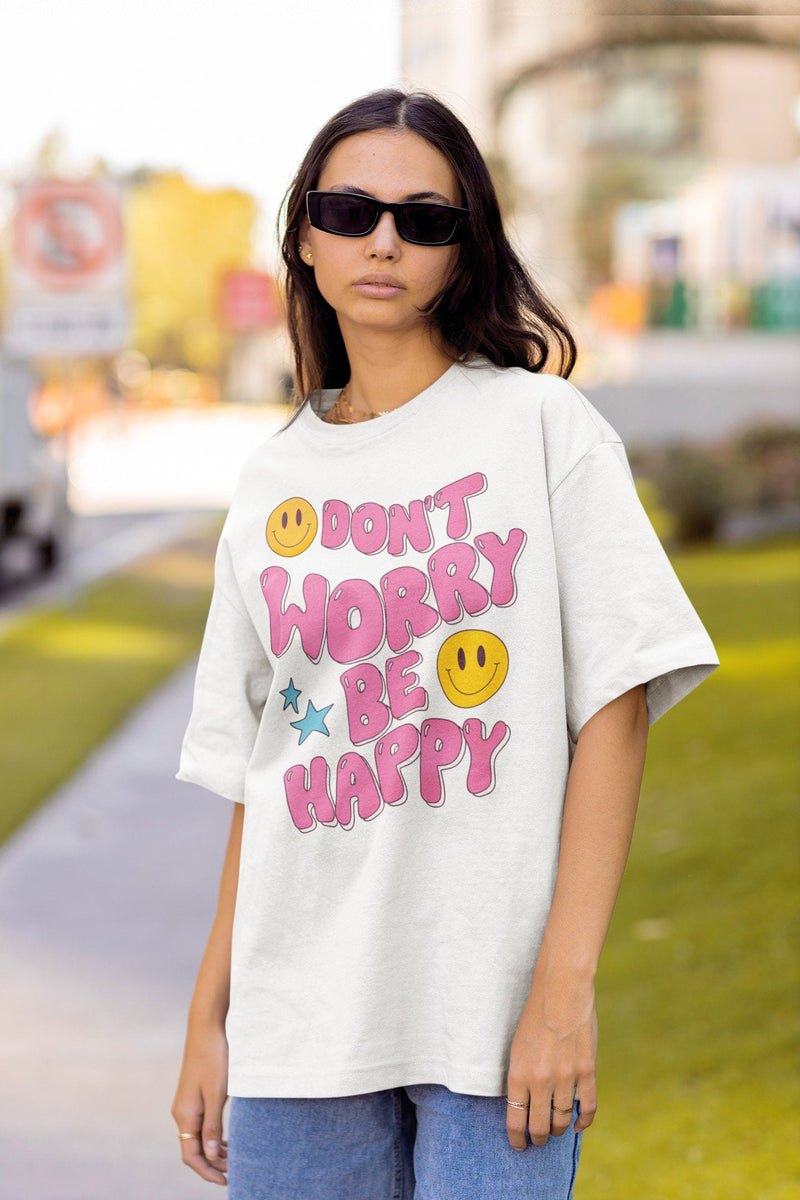 Don't Worry Be Happy Tee, Comfort Colors® 1717, Oversized Tee